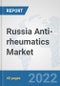 Russia Anti-rheumatics Market: Prospects, Trends Analysis, Market Size and Forecasts up to 2027 - Product Thumbnail Image