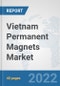 Vietnam Permanent Magnets Market: Prospects, Trends Analysis, Market Size and Forecasts up to 2027 - Product Thumbnail Image