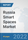 Russia Smart Spaces Market: Prospects, Trends Analysis, Market Size and Forecasts up to 2027- Product Image