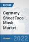 Germany Sheet Face Mask Market: Prospects, Trends Analysis, Market Size and Forecasts up to 2027 - Product Thumbnail Image