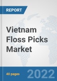 Vietnam Floss Picks Market: Prospects, Trends Analysis, Market Size and Forecasts up to 2027- Product Image