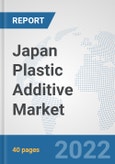 Japan Plastic Additive Market: Prospects, Trends Analysis, Market Size and Forecasts up to 2027- Product Image