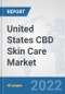 United States CBD Skin Care Market: Prospects, Trends Analysis, Market Size and Forecasts up to 2027 - Product Thumbnail Image