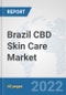 Brazil CBD Skin Care Market: Prospects, Trends Analysis, Market Size and Forecasts up to 2027 - Product Thumbnail Image