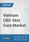 Vietnam CBD Skin Care Market: Prospects, Trends Analysis, Market Size and Forecasts up to 2027 - Product Thumbnail Image