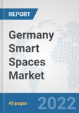 Germany Smart Spaces Market: Prospects, Trends Analysis, Market Size and Forecasts up to 2027- Product Image