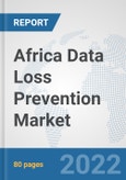 Africa Data Loss Prevention Market: Prospects, Trends Analysis, Market Size and Forecasts up to 2027- Product Image