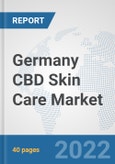 Germany CBD Skin Care Market: Prospects, Trends Analysis, Market Size and Forecasts up to 2027- Product Image