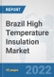 Brazil High Temperature Insulation Market: Prospects, Trends Analysis, Market Size and Forecasts up to 2027 - Product Thumbnail Image