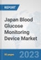 Japan Blood Glucose Monitoring Device Market: Prospects, Trends Analysis, Market Size and Forecasts up to 2030 - Product Image