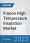 France High Temperature Insulation Market: Prospects, Trends Analysis, Market Size and Forecasts up to 2027 - Product Thumbnail Image