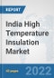 India High Temperature Insulation Market: Prospects, Trends Analysis, Market Size and Forecasts up to 2027 - Product Thumbnail Image