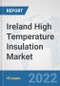 Ireland High Temperature Insulation Market: Prospects, Trends Analysis, Market Size and Forecasts up to 2027 - Product Thumbnail Image