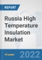 Russia High Temperature Insulation Market: Prospects, Trends Analysis, Market Size and Forecasts up to 2027 - Product Thumbnail Image