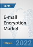 E-mail Encryption Market: Global Industry Analysis, Trends, Market Size, and Forecasts up to 2027- Product Image