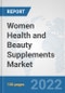 Women Health and Beauty Supplements Market: Global Industry Analysis, Trends, Market Size, and Forecasts up to 2027 - Product Thumbnail Image
