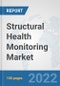 Structural Health Monitoring Market : Global Industry Analysis, Trends, Market Size, and Forecasts up to 2028 - Product Image