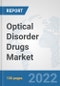 Optical Disorder Drugs Market: Global Industry Analysis, Trends, Market Size, and Forecasts up to 2028 - Product Image