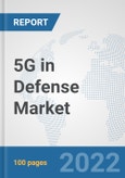 5G in Defense Market: Global Industry Analysis, Trends, Market Size, and Forecasts up to 2027- Product Image