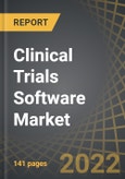 Clinical Trials Software Market: Distribution by Type of Deployment, Type of Delivery, Features of software and Geographical Regions, Industry Trends and Global Forecasts, 2022-2035- Product Image