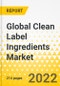 Global Clean Label Ingredients Market: Focus on Ingredients, Application, and Country-Wise Analysis - Analysis and Forecast, 2020-2026 - Product Thumbnail Image