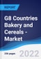 G8 Countries Bakery and Cereals - Market Summary, Competitive Analysis and Forecast, 2016-2025 - Product Thumbnail Image