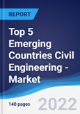 Top 5 Emerging Countries Civil Engineering - Market Summary, Competitive Analysis and Forecast, 2017-2026- Product Image