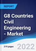 G8 Countries Civil Engineering - Market Summary, Competitive Analysis and Forecast, 2017-2026- Product Image