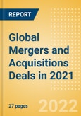 Global Mergers and Acquisitions (M&A) Deals in 2021 - Top Themes in the Aerospace, Defence and Security Sector - Thematic Research- Product Image