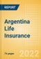 Argentina Life Insurance - Key Trends and Opportunities to 2025 - Product Thumbnail Image