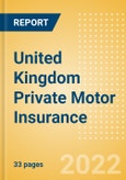 United Kingdom (UK) Private Motor Insurance - Distribution and Marketing 2021- Product Image