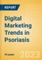 Digital Marketing Trends in Psoriasis - Product Image