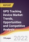 GPS Tracking Device Market: Trends, Opportunities and Competitive Analysis - Product Image