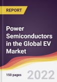 Power Semiconductors in the Global EV Market Report: Trends, Forecast and Competitive Analysis- Product Image