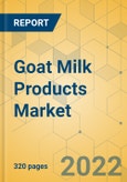 Goat Milk Products Market - Global Outlook & Forecast 2022-2027- Product Image