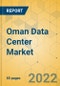 Oman Data Center Market - Investment Analysis & Growth Opportunities 2022-2027 - Product Thumbnail Image