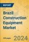 Brazil Construction Equipment Market - Strategic Assessment & Forecast 2024-2029 - Product Thumbnail Image