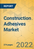 Construction Adhesives Market - Global Outlook & Forecast 2022-2027- Product Image