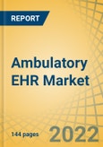 Ambulatory EHR Market by Delivery Mode (Cloud-based, On-premise), Type, Practice Size (Large, Small-to-medium, Solo), Application (Patient Portals, Practice Management, CDS, Computerized Physician Order Entry, PHM), and End User - Global Forecast to 2028- Product Image