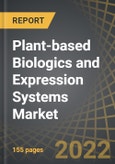 Plant-based Biologics and Expression Systems Market by Type of Product, Type of Plant, Type of Service, Type of Expression System, Type of Target Disease Indication, Type of Therapeutic Area, Drug, and Region: Industry Trends and Global Forecasts, 2022-2035- Product Image