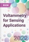 Voltammetry for Sensing Applications - Product Image