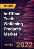 In-Office Teeth Whitening Products Market Forecast to 2028 - COVID-19 Impact and Global Analysis By Product, Solution, Composition, and End User- Product Image