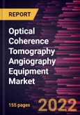 Optical Coherence Tomography Angiography Equipment Market Forecast to 2028 - COVID-19 Impact and Global Analysis By Type and End User- Product Image