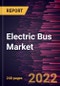 Electric Bus Market Forecast to 2028 - COVID-19 Impact and Global Analysis By Vehicle Type, Hybrid Powertrain, Battery, and End User - Product Thumbnail Image