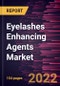 Eyelashes Enhancing Agents Market Forecast to 2028- COVID-19 Impact and Global Analysis - by Type; Content-Type; Application - Product Thumbnail Image