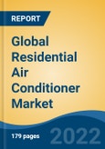 Global Residential Air Conditioner Market, By Product Type (Splits, Windows, Others), By Distribution Channel (Multi Branded Electronic Stores, Supermarket/Hypermarket, Online and Others), By Region, Competition, Forecast and Opportunities, 2028- Product Image