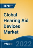 Global Hearing Aid Devices Market, By Type (Prescription-Based v/s Over-the-Counter), By Type, By style, By types of hearing loss, By Product type, by technology type, By patient type, By Distribution Channel, By Region, Competition Forecast and Opportunities, 2027- Product Image