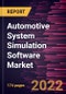 Automotive System Simulation Software Market Forecast to 2028 - COVID-19 Impact and Global Analysis By Type, Vehicle Type, and Propulsion Type - Product Image
