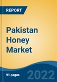 Pakistan Honey Market, By Product (Natural/Organic Honey v/s Processed Honey), By Type (Acacia, Sidr, Orange Blossom, Ajwain, Clover, Others), By Pack Size, By Packaging, By Distribution Channel, By Application, By Region, Competition Forecast & Opportunities, 2017-2027- Product Image