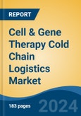 Cell & Gene Therapy Cold Chain Logistics Market - Global Industry Size, Share, Trends, Opportunity and Forecast, 2019-2029F- Product Image